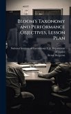 Bloom's Taxonomy and Performance Objectives, Lesson Plan Bloom's Taxonomy and Performance Objectives, Lesson Plan