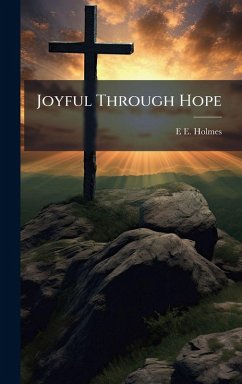 Joyful Through Hope - Holmes, E E Joyful Through Hope - Holmes, E E