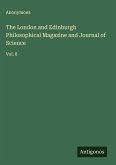 The London and Edinburgh Philosophical Magazine and Journal of Science