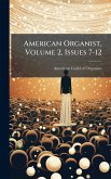American Organist, Volume 2, Issues 7-12