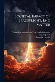 Societal Impact of Spaceflight, End Matter Societal Impact of Spaceflight, End Matter