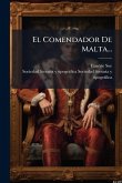 El Comendador De Malta...