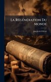 La RÃ(c)gÃ(c)nÃ(c)ration Du Monde