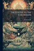 The Epistle to the Colossians The Epistle to the Colossians