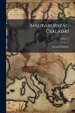 Magyarorszàg Csalàdai - Friebeisz, Istvàn
