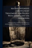 Matrix Intensive Outpatient Treatment for People With Stimulant Use Disorders