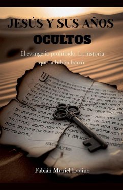 JESUS Y SUS AÑOS OCULTOS - Ladino, Fabián Estefan Muriel JESUS Y SUS AÑOS OCULTOS - Ladino, Fabián Estefan Muriel