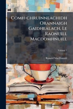 Comh-chruinneachidh Orannaigh Gaidhealach, Le Raonuill Macdomhnuill Comh-chruinneachidh Orannaigh Gaidhealach, Le Raonuill Macdomhnuill