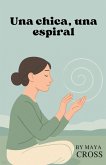 Una chica, una espiral