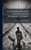 To Support Business Incubation in Academic Settings