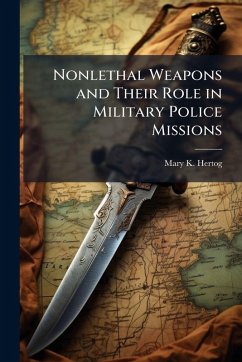 Cover Nonlethal Weapons and Their Role in Military Police Missions