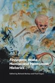 Finnegans Wake - Human and Nonhuman Histories Finnegans Wake - Human and Nonhuman Histories
