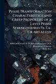 Phase Transformation Characteristics and Creep Properties of a Laves Phase Strengthened Fe-Ta-Cr-Mo Alloy