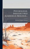 Psychologie, Indledet Ned Almindelig Biologie... Psychologie, Indledet Ned Almindelig Biologie...