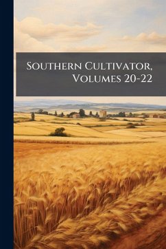 Southern Cultivator, Volumes 20-22 - Anonymous