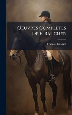 Cover Oeuvres Complètes De F. Baucher