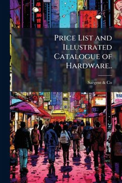Cover Price List and Illustrated Catalogue of Hardware..