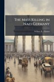 The Mass Killing in Nazi Germany