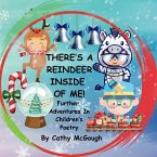 THERE'S A REINDEER INSIDE OF ME! BOOK 3! THERE'S A REINDEER INSIDE OF ME! BOOK 3!