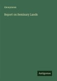 Report on Seminary Lands