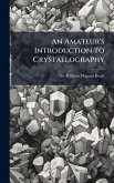 An Amateur's Introduction To Crystallography