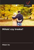 Mi¿o¿¿ czy troska? Mi¿o¿¿ czy troska?