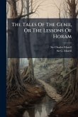 The Tales Of The Genii, Or The Lessons Of Horam
