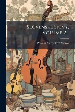 SlovenskÃ(c) Spevy, Volume 2... - Spevov, Priatelia Slovenskã/ch
