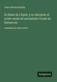 El Abate de L'Epée, y su discípulo el sordo-mudo de nacimiento Conde de Harancour