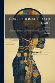 Correctional Health Care Correctional Health Care