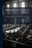 Breaking the Code of Silence Breaking the Code of Silence