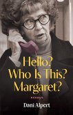 Hello? Who Is This? Margaret?