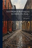 Les Propos Rustiques De Noël Du Fail...