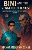 Bini and the Vengeful Scientist Bini and the Vengeful Scientist