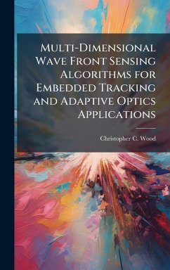 Cover Multi-Dimensional Wave Front Sensing Algorithms for Embedded Tracking and Adaptive Optics Applications