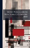 Music Publishers In New York City Before 1850
