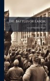 The Battles of Labor; The Battles of Labor;