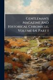 Gentleman's Magazine And Historical Chronicle, Volume 64, Part 1