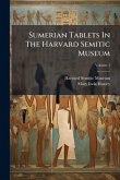 Sumerian Tablets In The Harvard Semitic Museum
