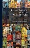 Recent English Domestic Architecture Recent English Domestic Architecture