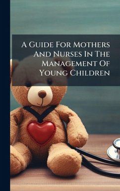 Cover A Guide For Mothers And Nurses In The Management Of Young Children
