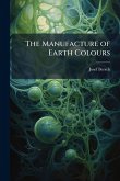 The Manufacture of Earth Colours
