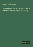 Remarks on Certain Topics Connected with the General Subject of Slavery
