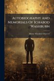 Autobiography And Memorials Of Ichabod Washburn
