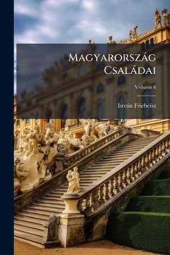 Magyarorszàg Csalàdai - Friebeisz, Istvàn