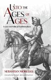 Unto the Ages of Ages Unto the Ages of Ages