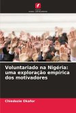 Voluntariado na Nigéria: uma exploração empírica dos motivadores Voluntariado na Nigéria: uma exploração empírica dos motivadores