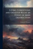 Living Conditions and Disaster Relief in Event of Mass Destruction Living Conditions and Disaster Relief in Event of Mass Destruction