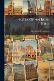 Notes Of An Irish Tour Notes Of An Irish Tour