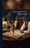 Implementing Strategy Implementing Strategy